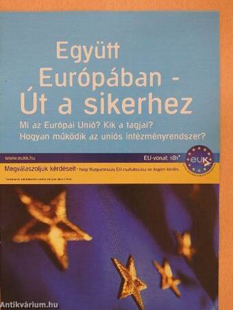 Együtt Európában - Út a sikerhez