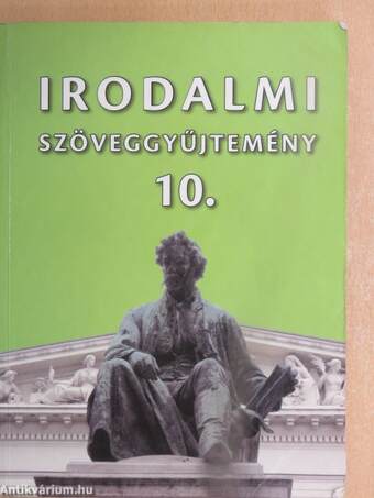 Irodalmi szöveggyűjtemény 10.