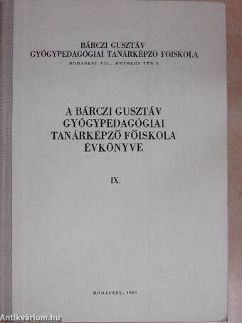 A Bárczi Gusztáv Gyógypedagógiai Tanárképző Főiskola évkönyve IX.