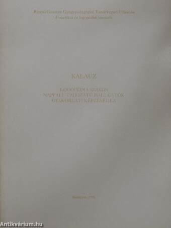 Kalauz logopédia szakos nappali tagozatú hallgatók gyakorlati képzéséhez