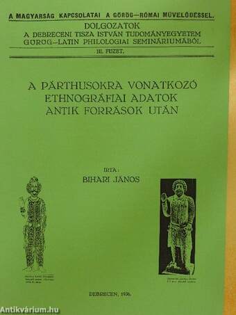 A párthusokra vonatkozó ethnográfiai adatok antik források után