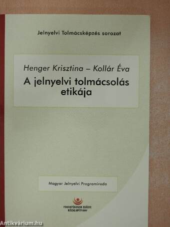 A jelnyelvi tolmácsolás etikája