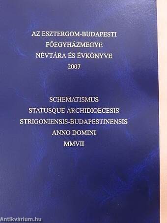 Az Esztergom-Budapesti Főegyházmegye névtára és évkönyve 2007