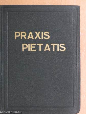 Praxis pietatis azaz kegyesség gyakorlás