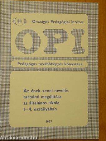 Az ének-zenei nevelés tartalmi megújítása az általános iskola 1-4. osztályában