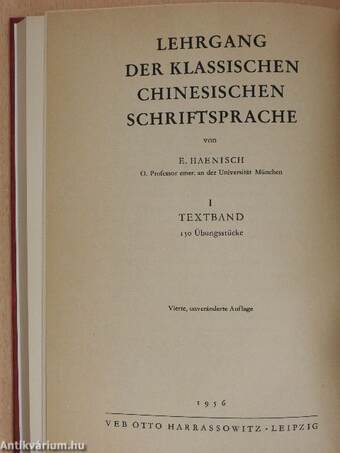 Lehrgang der klassischen chinesischen Schriftsprache I-IV.