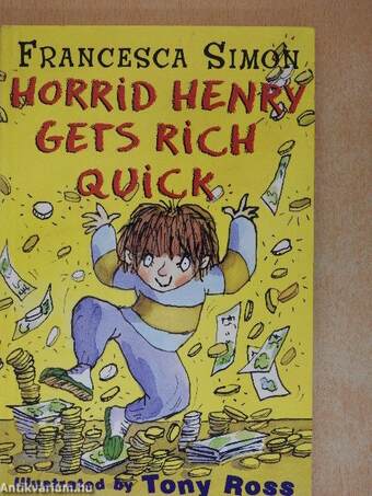 Horrid Henry Gets Rich Quick