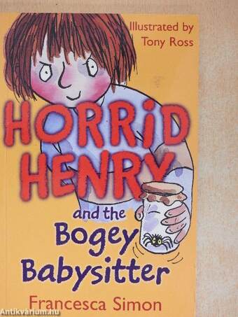 Horrid Henry and the Bogey Babysitter