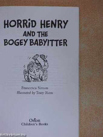 Horrid Henry and the Bogey Babysitter