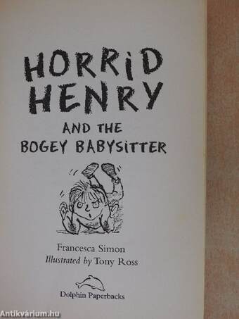 Horrid Henry and the Bogey Babysitter