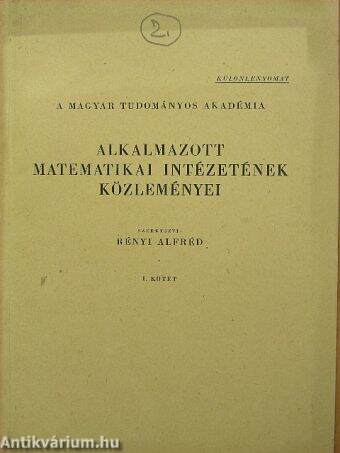 A Magyar Tudományos Akadémia alkalmazott matematikai intézetének közleményei I.
