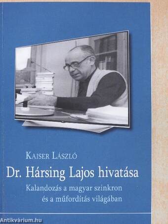 Dr. Hársing Lajos hivatása