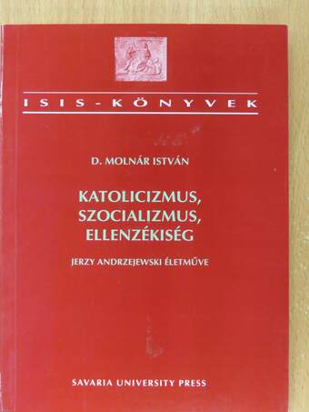 Katolicizmus, szocializmus, ellenzékiség