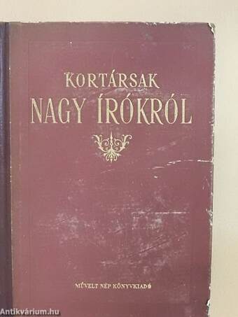 Kortársak nagy írókról 