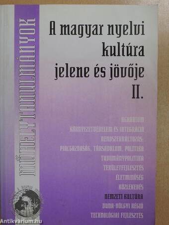 A magyar nyelvi kultúra jelene és jövője II.
