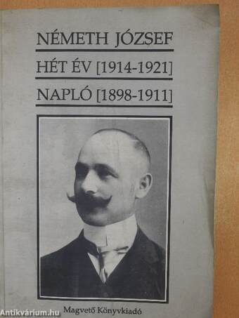 Hét év [1914-1921]/Napló [1898-1911]