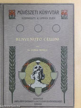 Benvenuto Cellini élete és művei