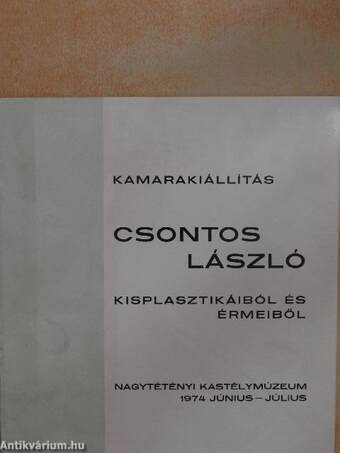 Kamarakiállítás Csontos László kisplasztikáiból és érmeiből