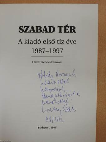 Szabad Tér - A kiadó első tíz éve (dedikált példány)