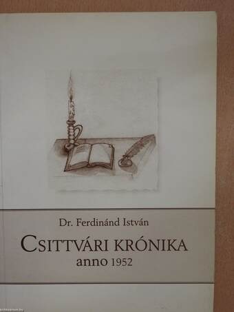 Csittvári krónika anno 1952 (dedikált példány)