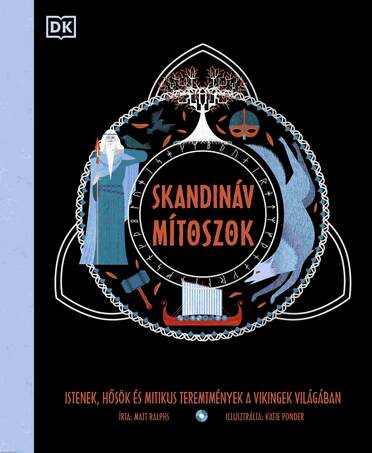 Skandináv mítoszok - Istenek, hősök és mitikus teremtmények a vikingek világában