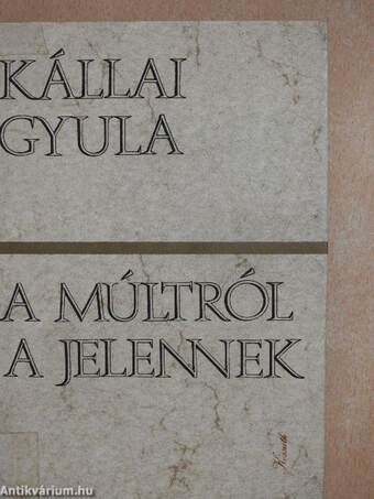 A múltról a jelennek