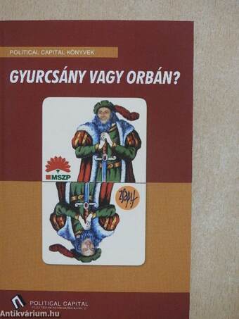 Gyurcsány vagy Orbán?