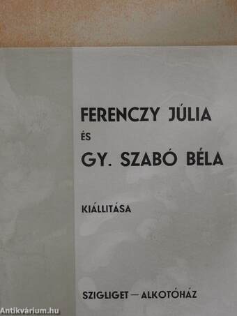 Ferenczy Júlia és Gy. Szabó Béla kiállítása