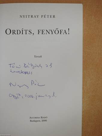 Ordíts, fenyőfa! (dedikált példány)