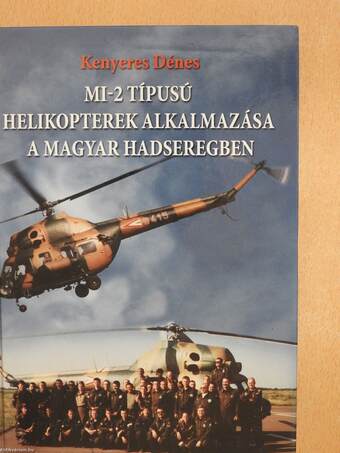 MI-2 típusú helikopterek alkalmazása a magyar hadseregben (dedikált példány)