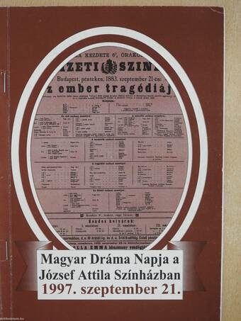 A Magyar Dráma Napja a József Attila Színházban 1997. szeptember 21. (aláírt, számozott példány)