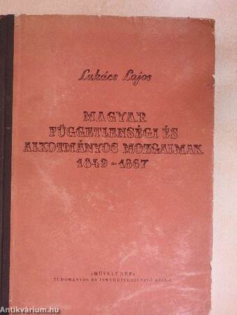 Magyar függetlenségi és alkotmányos mozgalmak 1849-1867