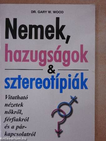 Nemek, hazugságok & sztereotípiák