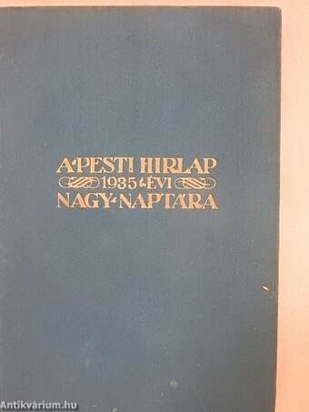 A Pesti Hirlap Nagy Naptára 1935.