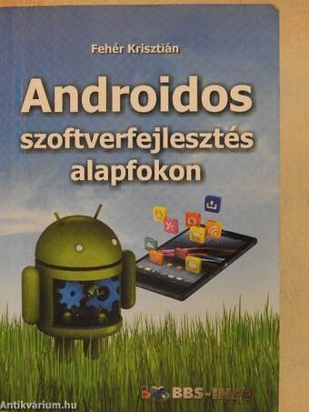 Androidos szoftverfejlesztés alapfokon