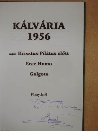 Kálvária 1956 (dedikált példány)