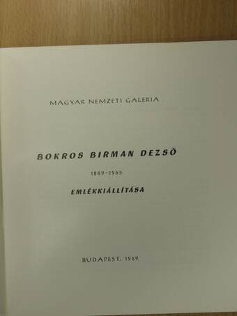 Bokros Birman Dezső 1889-1965 emlékkiállítása