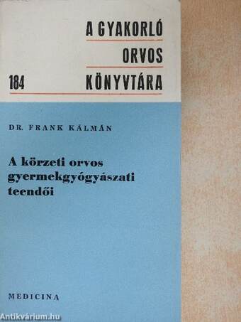 A körzeti orvos gyermekgyógyászati teendői