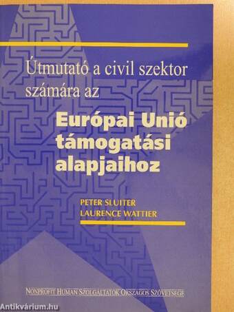 Útmutató a civil szektor számára az Európai Unió támogatási alapjaihoz