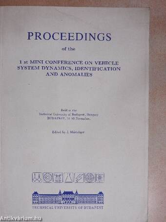 Proceedings of the 1st mini conference on vehicle system dynamics, identification and anomalies