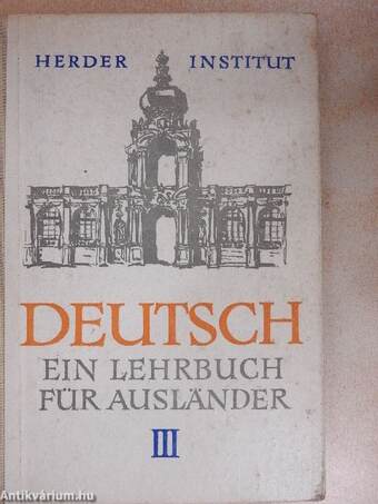 Deutsch - Ein Lehrbuch für Ausländer III.