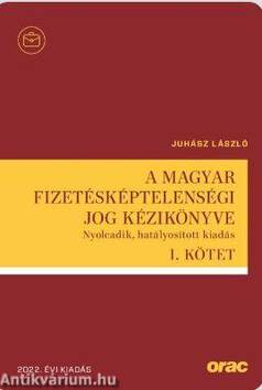 A magyar fizetésképtelenségi jog kézikönyve I-II. 8. hatályosított kiadás