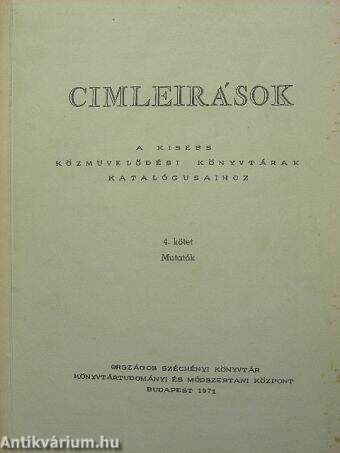 Cimleirások a kisebb közművelődési könyvtárak katalógusaihoz 4. (töredék)