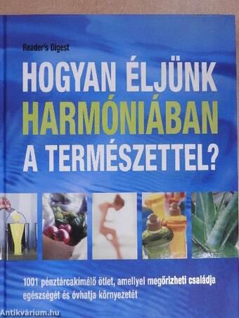 Hogyan éljünk harmóniában a természettel?