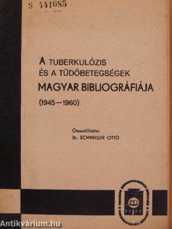 A tuberkulózis és a tüdőbetegségek magyar bibliográfiája