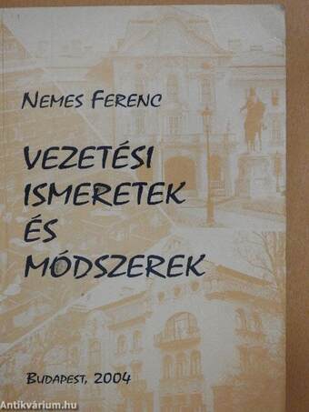 Vezetési ismeretek és módszerek