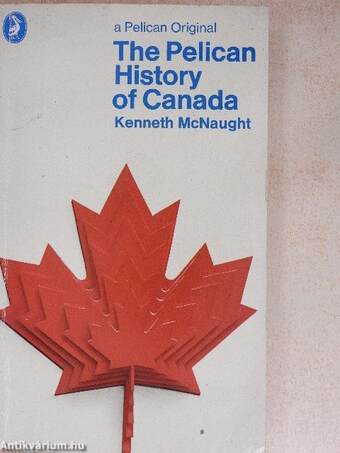 The Pelican History of Canada