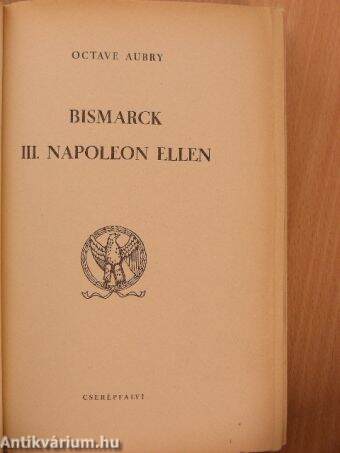 Bismarck III. Napoleon ellen