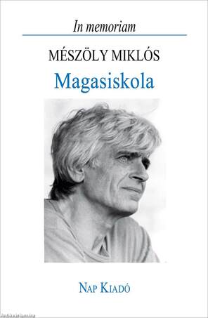 Magasiskola. In memoriam Mészöly Miklós