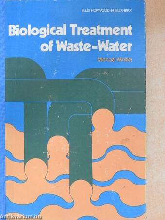 Biological Treatment of Waste-Water